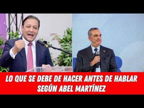 LO QUE SE DEBE DE HACER ANTES DE HABLAR SEGÚN ABEL MARTÍNEZ