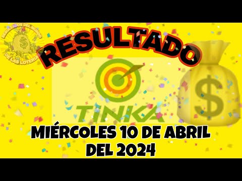 RESULTADOS TINKA DEL MIÉRCOLES 10 DE ABRIL DEL 2024 /LOTERÍA DE PERÚ