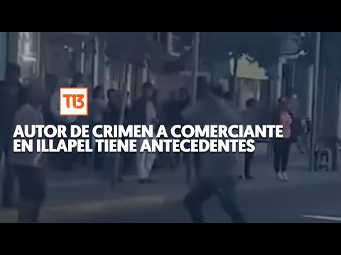 Está irregular en Chile: Autor de brutal crimen a comerciante en Illapel tiene antecedentes