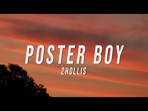 2hollis - Poster Boy (Lyrics)