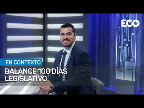 Balance 100 días legislativo | #Encontexto