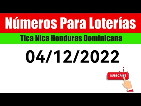 Numeros Para Las Loterias 04/12/2022 BINGOS Nica Tica Honduras Y Dominicana