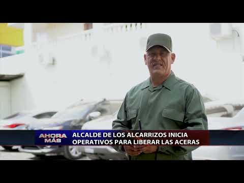 Alcalde de Los Alcarrizos inicia operativos para liberar las aceras