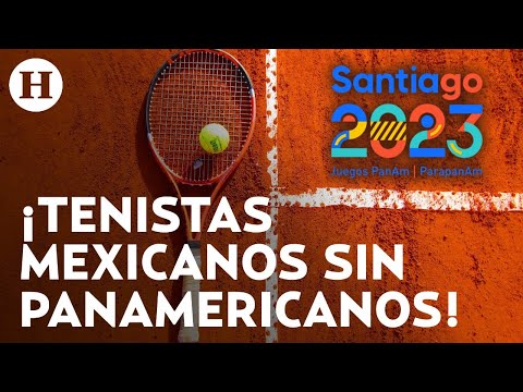 ¿Se les olvidó? Por error de la federación mexicana de tenis,México NO participará en panamericanos