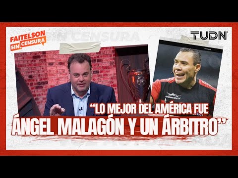 Faitelson Sin Censura: El campeonato del AMÉRICA quedó manchado por la POLÉMICA ARBITRAL | TUDN