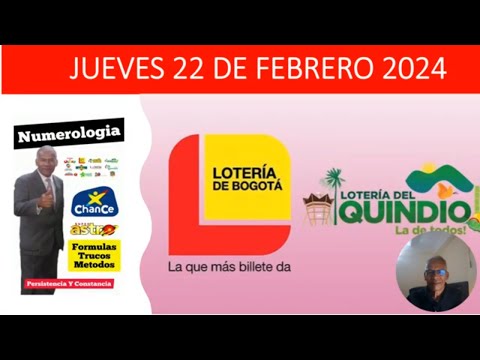 LOTERIA DE BOGOTA y QUINDIO Hoy jueves 22 Feb 2024 Resultados Premio Mayor