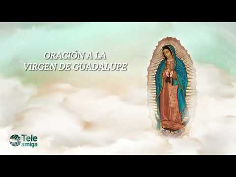 Oración Virgen de Guadalupe