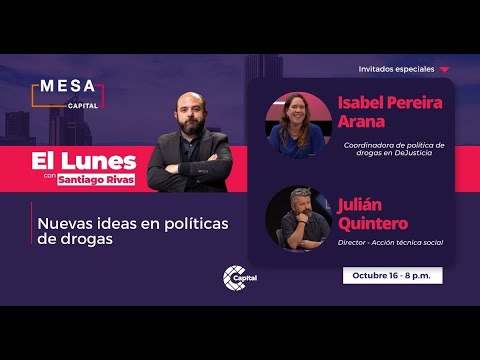 Nuevas ideas en política de drogas | El Lunes - Mesa Capital | 16/10/23