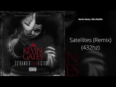 Kevin Gates - Satellites (Remix) (ft. Wiz Khalifa) (432hz)