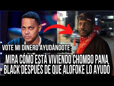 MIRA CÓMO ESTÁ VIVIENDO CHOMBO PANA BLACK DESPUÉS DE QUE ALOFOKE LO AYUDÓ