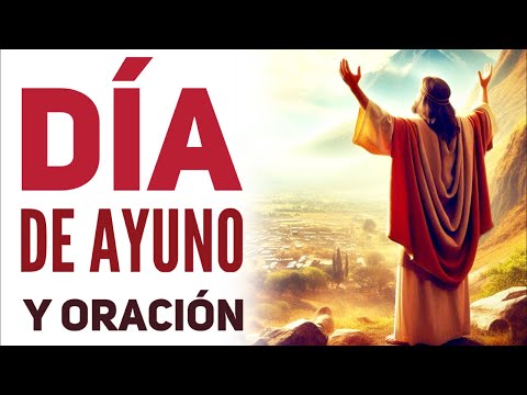 Día de Ayuno y Oración  Confiemos en Dios