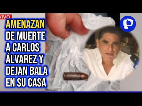 Carlos Álvarez: dejan bala en su casa y le envían mensajes amenazantes