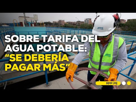 Sedapal descarta establecer tarifas de agua potable que perjudiquen a los usuarios de Lima y Callao