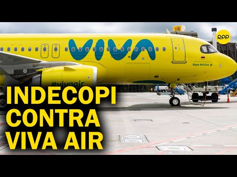 Viva Air: Indecopi inicia proceso sancionador contra la aerolínea por afectar a cientos de peruanos