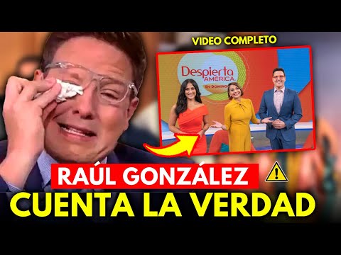 Raúl González se PRONUNCIA sobre la CANCELACION de Despierta América en domingo