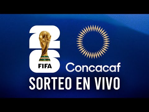 SORTEO ELIMINATORIAS CONCACAF MUNDIAL 2026 | EN VIVO