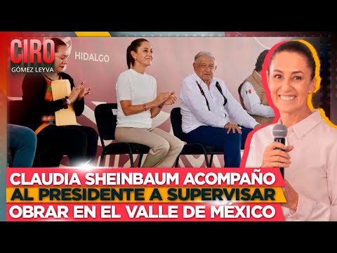 Claudia Sheinbaum acompañó al presidente a supervisar obrar en el Valle de México