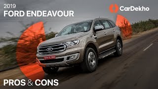 Ford Endeavour 2019 Pros, Cons & Should You Buy One? | CarDekho.com