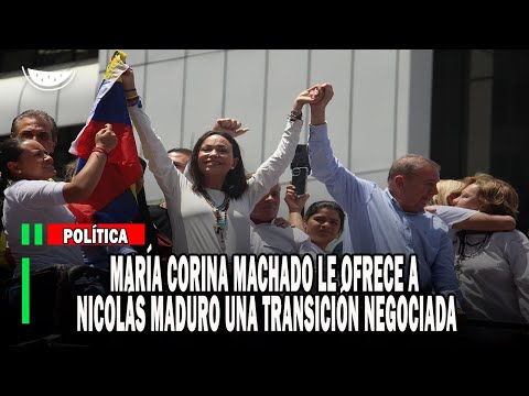 MARÍA CORINA  Machado le OFRECE a NICOLÁS MADURO una TRANSICIÓN negociada