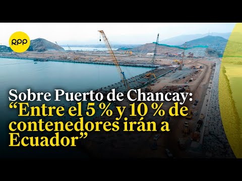 Misión empresarial de logística ecuatoriana visitará el Puerto de Chancay