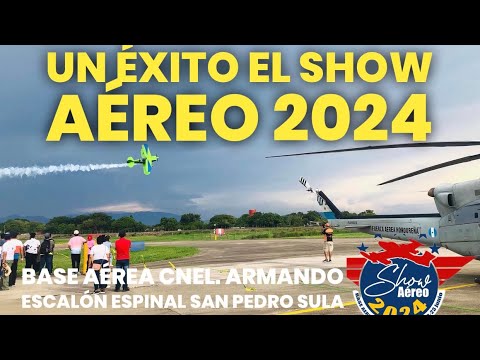 Un Éxito el Show Aéreo 2024 en la Base Cnel Armando Escalón de San Pedro Sula Honduras
