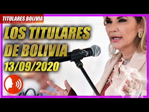 ? LOS TITULARES DE BOLIVIA ?? 13 SEPTIEMBRE 2020 [ NOTICIAS DE BOLIVIA ] Edición no narrada ?
