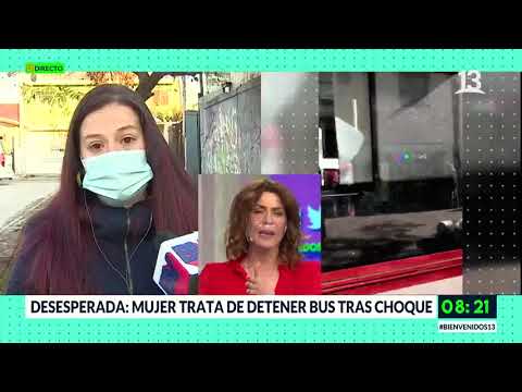 Mujer trata de detener bus tras choque en Santiago Centro. Bienvenidos, Canal 13.