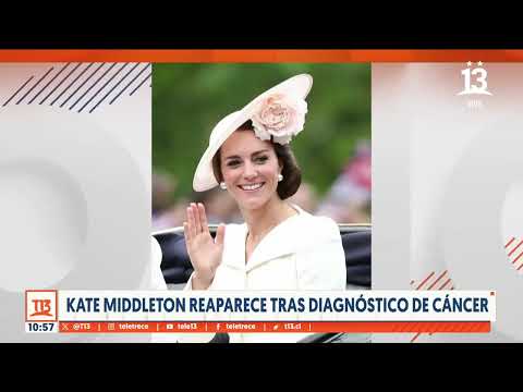 Kate Middleton reaparece tras diagnóstico de cáncer