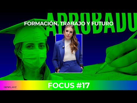 Focus Group: Formación, trabajo y futuro | Gen Playz