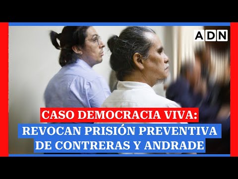 Caso Democracia Viva: revocan prisión preventiva de Carlos Contreras y Daniel Andrade