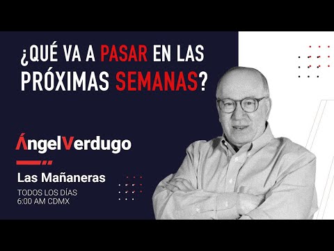 ¿Qué va a pasar en las próximas semanas? (2/5/24; 1641) | Ángel Verdugo