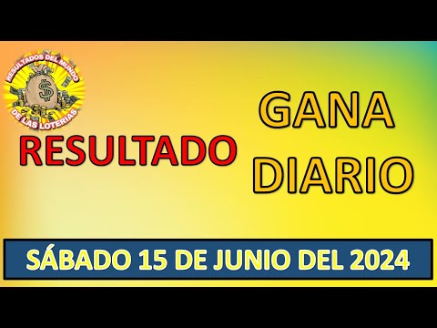 RESULTADO GANA DIARIO DEL SÁBADO 15 DE JUNIO DEL 2024 /LOTERÍA DE PERÚ/