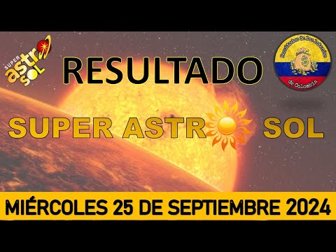 RESULTADO SUPER ASTRO SOL DEL MIÉRCOLES 25 DE SEPTIEMBRE DEL 2024