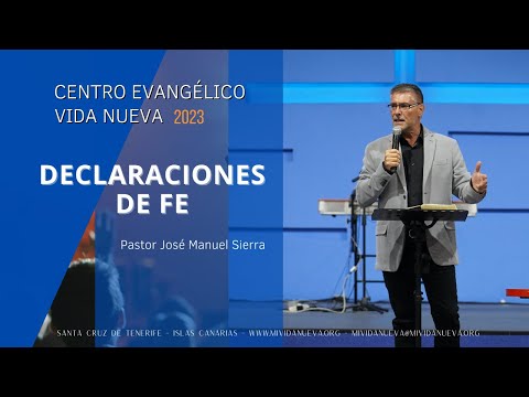 Declaraciones de fe - Pastor José Manuel Sierra.