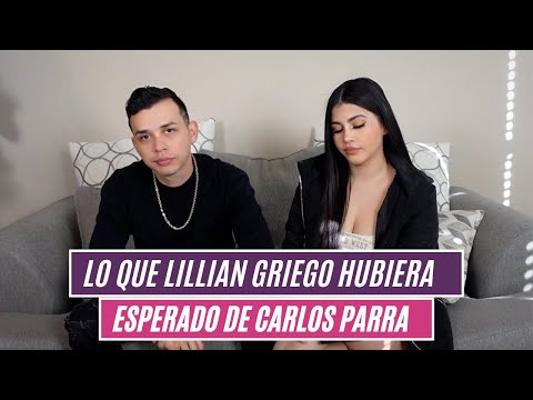 Lo que Lillian Griego hubiera esperado de Carlos Parra