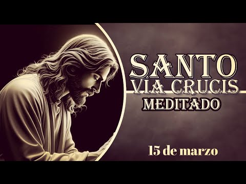 Santo Vía Crucis 15 de marzo