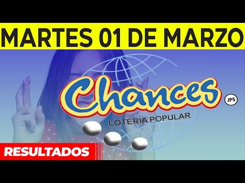 Sorteo Lotería popular Chances del Martes 1 de marzo del 2022