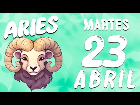 Horoscopo De Hoy Aries - 23 de Abril de 2024