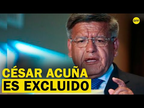 Elecciones 2021: Excluyen a César Acuña de la fórmula presidencial de Alianza para el Progreso