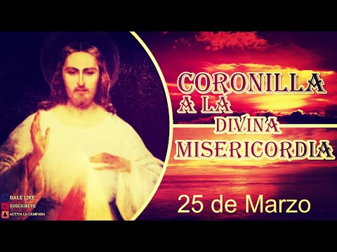 Coronilla a la Divina Misericordia 25 de marzo