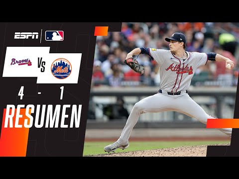 Resumen | Atlanta Braves 4 - 1 Nueva York Mets | MLB