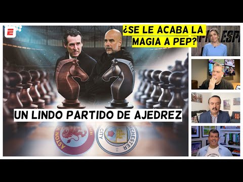MANCHESTER CITY vs ASTON VILLA, un duelo de estrategias entre Guardiola y Unai Emery | Exclusivos