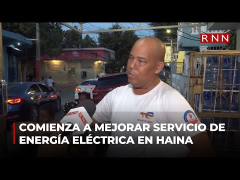 Comienza a mejorar servicio de energía eléctrica en Haina