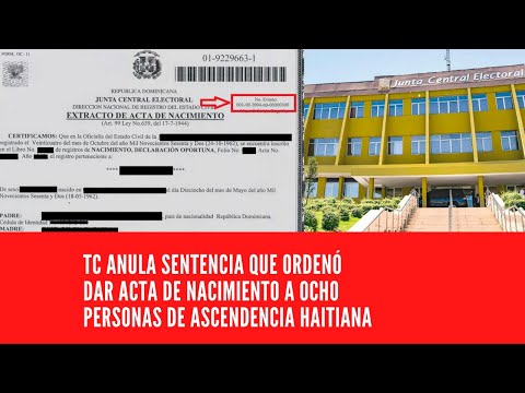 TC ANULA SENTENCIA QUE ORDENÓ DAR ACTA DE NACIMIENTO A OCHO PERSONAS DE ASCENDENCIA HAITIANA