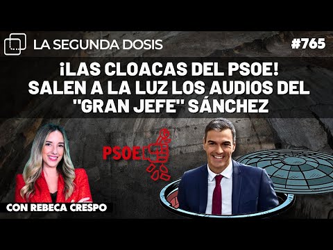 ¡Las cloacas del PSOE! Salen a la luz los audios del gran jefe Sánchez