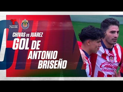 Goal Antonio Briseño - Chivas vs Juárez 1-0 | Telemundo Deportes