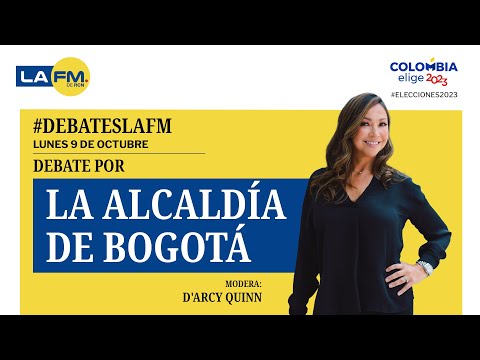 Debate Candidatos Alcaldía de Bogotá 2023 - La FM de RCN