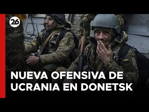 Nueva ofensiva de Ucrania en Donetsk