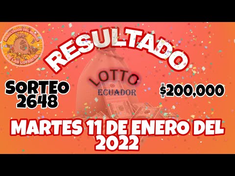 RESULTADO LOTTO SORTEO #2648 DEL MARTES 11 DE ENERO DEL 2022 /LOTERÍA DE ECUADOR/