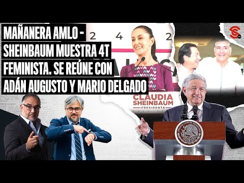 #MAÑANERA #AMLO #Sheinbaum muestra 4T feminista. Se reúne con #AdanAugusto y Mario #Delgado 26/6/24